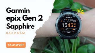 Garmin epix Gen 2 Sapphire sau 2 năm Vẫn đáng sở hữu [upl. by Ahsad]