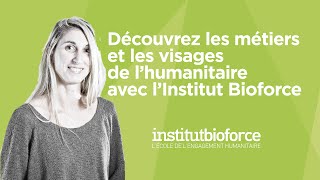 Les métiers de lhumanitaire avec lInstitut Bioforce [upl. by Asha]