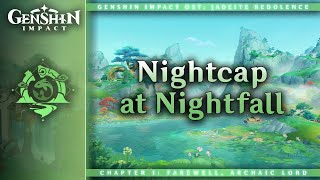 Nightcap at Nightfall — Chenyu Vale  Genshin Impact OST Jadeite Redolence [upl. by Ronnie]