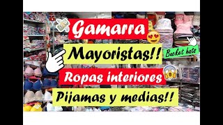 GAMARRAGALERIAS MAYORISTASINFO CONTACTOS👈ROPAS INTERIORES PIJAMAS MEDIAS TODO BARATO AL X MAYOR [upl. by Anahpos113]