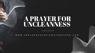 A Prayer For Uncleanness [upl. by Aloiv577]