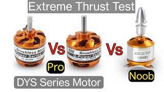 DYS Motor Vs Standard Motor  Extreme Thrust Test  Max Power [upl. by Zsamot]