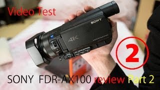 Sony FDR AX100 Video test [upl. by Scotti]