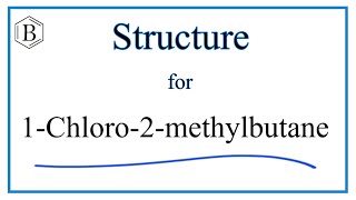 How to write the Structure for 1Chloro2methylbutane [upl. by Blackwell]