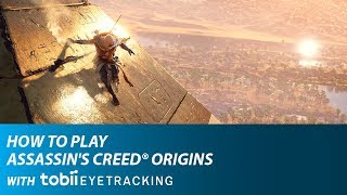 How to Play Assassin’s Creed® Origins with Tobii Eye Tracking [upl. by Margit259]