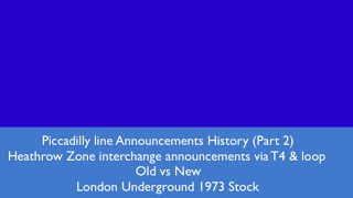 Piccadilly line announcements History Part 2  Heathrow Zone interchange announcements T4 trains [upl. by Eseyt124]