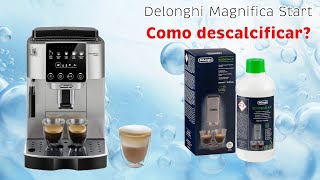 Delonghi Magnifica Start Como concluir a Descalcificação [upl. by Dalohcin]