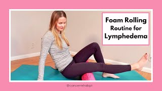 Foam Roller Routine for Lymphedema and Lipedema Lymphatic Drainage and Lymphatic Massage [upl. by Pratt]