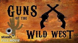 Guns of the Wild West  History Documentary  Full Movie  19th Century Guns [upl. by Olivette938]