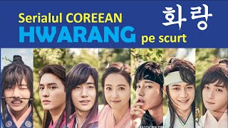 Serialul COREEAN Hwarang pe scurt kdrama [upl. by Jazmin]