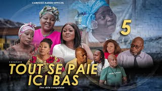 TOUT SE PAIE ICI BAS I EPISODE 5 I SERIE CONGOLAISE I NOUVEAUTE 2024 [upl. by Aneetak925]