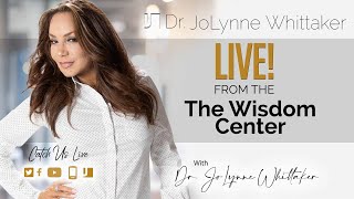 Dr JoLynne Whittaker Live from The Wisdom Center [upl. by Fraser983]