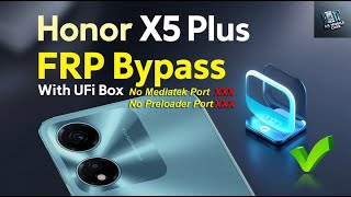 Honor X5 Plus FRP Bypass with UFI Box  Remove FRP on All Honor Devices 2024  2025 [upl. by Bjork]