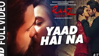 YAAD HAI NA FUll Video Song  Raaz Reboot Arijit Singh Emraan HashmiKriti KharbandaGaurav Arora [upl. by Amaty552]