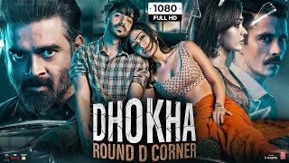 Dhokha Round D Corner Full Movie HD  R Madhavan Khushali Kumar Aparshakti Khurana Facts amp Review [upl. by Nilloc]