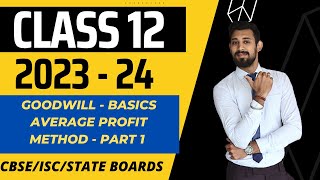 Goodwill  Average profit Method  Partnership  Chapter 2  Class 12  Part 1 [upl. by Jacobsohn]