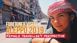 ALEPPO SYRIA  Whats It Like to Be a Tourist in ALEPPO [upl. by Ezarras]