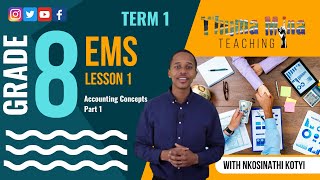 Gr 8 EMS  Term1 Lesson 1  Accounting Concepts Part 1 [upl. by Matthei]