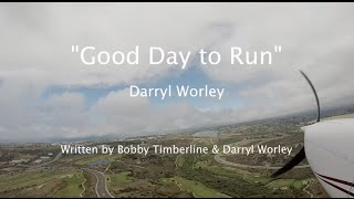 “A Good Day to Runquot  Darryl Worley Lyric Video  Cessna 172 KCRQ Airport Carlsbad [upl. by Yelac691]