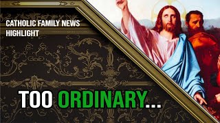 SoCalled Ordinary Time is TOO Ordinary [upl. by Marcy941]