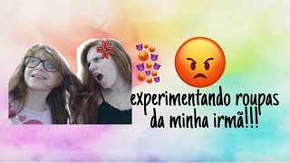 EXPERIMENTANDO ROUPAS DA MINHA IRMÃ  ANINHA GLIR [upl. by Adav]