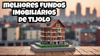 4 top Fundos Imobiliários de Tijolo [upl. by Ancelin]