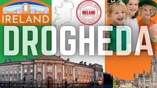 WHY YOU NEED TO VISIT DROGHEDA  IRELAND [upl. by Novikoff132]