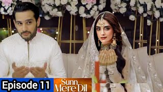 Sun Mere Dill Episode 11  Wahaj Ali  Maya Ali  Saba Hamid  Sadaf or Ammar ki Shadi Ho gi [upl. by Modern]