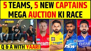 🔴QA WITH YAARI IPL MEGA AUCTION 5 TEAMS 5 NEW CAPTAINS AUCTION KI RACE [upl. by Allecnirp]