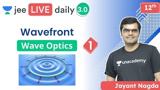 JEE 2022 Wave Optics L1  Wavefront  Unacademy JEE  IIT JEE Physics  Jayant Nagda [upl. by Ohaus]