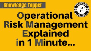 Understand the Concept of Operational Risk Management in 1 Minute [upl. by Noble853]