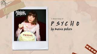 1 hour loop  PSYCHO  Maisie Peters [upl. by Goldina]