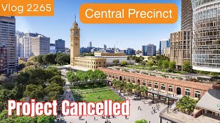 Sydney Trains Vlog 2265 Central Precinct Project Cancelled [upl. by Ahcim591]