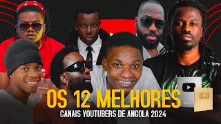 OS 12 Melhores Canais YouTubers de Angola para 2024 [upl. by Comfort]