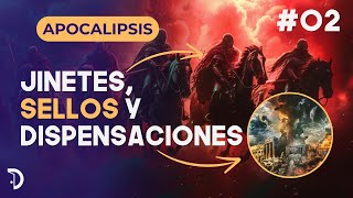 E2 Jinetes Sellos y Dispensaciones  Apocalipsis 8 [upl. by Demitria]