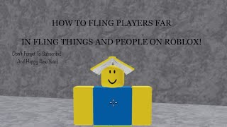 How To Fling Players Far In Fling Things amp People Tutorial  JBS Playz [upl. by Yvad]