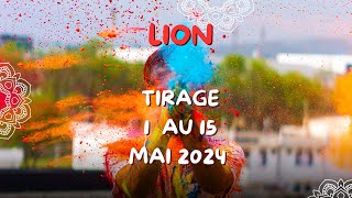 Lion ♌️ 1 au 15 Mai 2024  Grand changement 🙏 [upl. by Ardnauqal544]