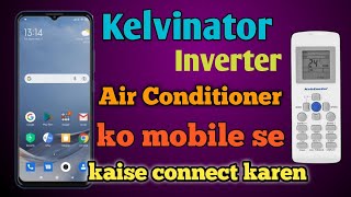 how to use kelvinator inverter ac remote in mobile kelvinator ac ko mobile se kaise use karen [upl. by Kendell]