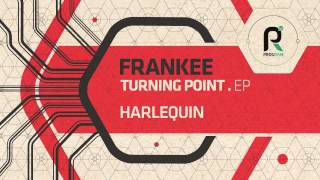 Frankee  Harlequin  Turning Point EP Official [upl. by Naitsabas]