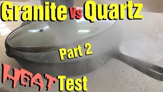 Quartz Heat Test Granite VS Quartz Part 2 Which is Best and Most Durable [upl. by Vanny]