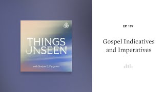 Gospel Indicatives and Imperatives Things Unseen with Sinclair B Ferguson [upl. by Parcel]