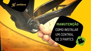 Como instalar um central simples na bike daqueles com 3 peças Pedaleria [upl. by Nolitta]