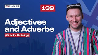 Adjectives and Adverbs  Quick Quickly   139dars  Ingliz tilini 0 dan organish [upl. by Einad930]