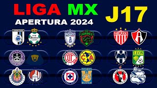 FECHAS HORARIOS Y CANALES PARA LA JORNADA 17 DE LA LIGA MX APERTURA 2024 [upl. by Esinehs]