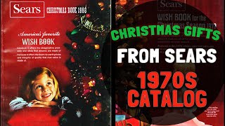 10 Must Have Gifts From Sears’ 1970s Christmas Catalog [upl. by Rogovy]