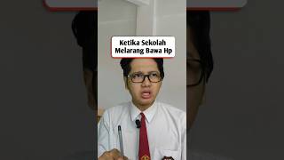 Ketika Sekolah melarang Bawa Hp ngakak sekolah [upl. by Ungley]