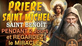 PRIÈRE de SAINT BENOÎT et SAINT MICHEL ARCHANGE 🙌Prière PENDANT 2 JOURS et REGARDEZ le MIRACLE [upl. by Ojela]