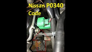 Causes and Fixes Nissan P0340 Code Camshaft Position Sensor “A” Circuit [upl. by Rratsal]