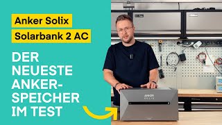 Das flexibelste Upgrade für dein Balkonkraftwerk Anker Solix Solarbank 2 AC und ihre TopFeatures [upl. by Julian]