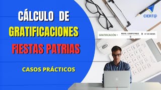 Cálculo de gratificaciones de Fiestas Patrias  Casos prácticos [upl. by Repip]